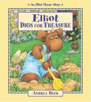 Elliot Digs for Treasure 1550748068 Book Cover