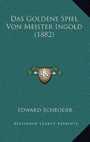 Das Goldene Spiel Von Meister Ingold 3743370530 Book Cover