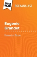 Eugénie Grandet van Honoré de Balzac (Boekanalyse): Volledige analyse en gedetailleerde samenvatting van het werk (Dutch Edition) 2808699271 Book Cover