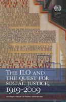 The ILO and the Quest for Social Justice, 1919�2009 0801448492 Book Cover