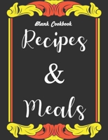 Blank Cookbook Recipes & Meals: My Recipes Keeper: Journal to Write In Recipe Cards and Cooking Gifts, chic Food Cookbook Design, Document all Your Special Recipes and Notes for Your Favorite, Collect 1697297366 Book Cover