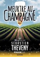 Meurtre au champagne (French Edition) B09MHQRF3H Book Cover