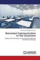 Nonverbal Communication In The Classroom: Modes And Techniques in Classroom Management For Effective Learning 365939534X Book Cover