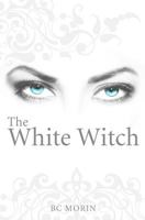 The White Witch 0985049065 Book Cover