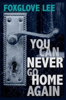 You Can Never Go Home Again B0B6QQ7Q19 Book Cover