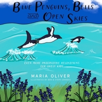 Blue Penguins, Bells and Open Skies 1838302476 Book Cover