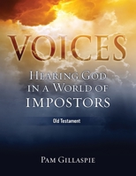 Voices - Old Testament : Hearing God in a World of Impostors 1960938118 Book Cover