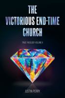 The Victorious End-Time Church 1607086735 Book Cover