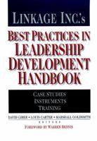 Linkage Inc.'s Best Practices in Leadership Development Handbook: Case Studies, Instruments, Training (A Jossey Bass Title) 0787952370 Book Cover