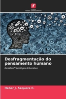 Desfragmentação do pensamento humano (Portuguese Edition) 6206997383 Book Cover