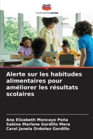 Alerte sur les habitudes alimentaires pour améliorer les résultats scolaires 6205994100 Book Cover