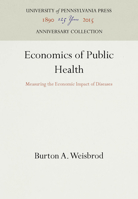 Economics of Public Health: Measuring the Economic Impact of Diseases 1512808636 Book Cover