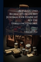 Aufsätze Und Beobachtungen Mit Jedesmaliger Hinsicht Auf Die Erregungstheorie: Medizinische Miszellen, Volume 2 1175286214 Book Cover