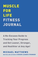 Muscle for Life Fitness Journal 1668034867 Book Cover