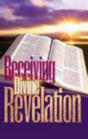 Receiving Divine Revelation 0884194418 Book Cover