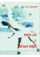 Double-jeu à Roland-Garros 2810624151 Book Cover