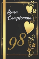 BUON COMPLEANNO 98: Anni | Libro per gli ospiti |120 Pagine | Regalo per il compleanno (Italian Edition) B0857BR1VP Book Cover