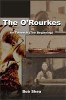 The O'Rourkes: An Toiseach-The Beginning 1401077447 Book Cover