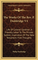 The Works of the REV. P. Doddridge, D.D.: In Ten Volumes; Volume 4 1174994320 Book Cover