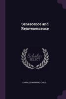 Senescence and Rejuvenescence 101642762X Book Cover