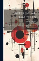 Differential Calculus: With Applications and Numerous Examples; an Elementary Treatise 1020722290 Book Cover