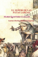 El Señor Patas Largas: Cuentos infantiles  Editorial Primigenios (Spanish Edition) 1692313754 Book Cover