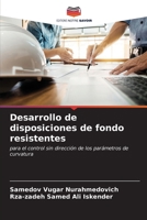 Desarrollo de disposiciones de fondo resistentes: para el control sin dirección de los parámetros de curvatura (Spanish Edition) 6204764632 Book Cover