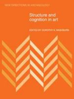 Structure and Cognition in Art (New Directions in Archaeology) 0521234719 Book Cover