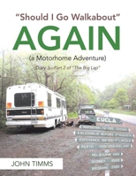 Should I Go Walkabout Again (a Motorhome Adventure): Diary 3-Part 2 of the Big Lap 1728380669 Book Cover