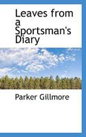 Leaves from a Sportsman's Diary 1165432021 Book Cover