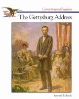 The Story of The Gettysburg Address (Cornerstones of Freedom) 0516066544 Book Cover