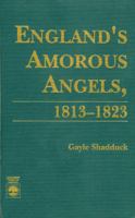 England's Amorous Angels, 1813-1823 081917856X Book Cover