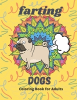 FARTING DOGS: Most Funny Coloring Book for Adults B089CWQLGT Book Cover