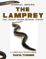THE LAMPREY Do Your Kids Know This?: A Children's Picture Book 1540404749 Book Cover
