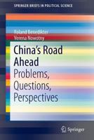 China's Road Ahead: Problems, Questions, Perspectives 1461493625 Book Cover