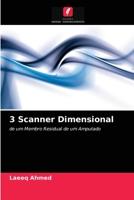 3 Scanner Dimensional: de um Membro Residual de um Amputado 6202749164 Book Cover