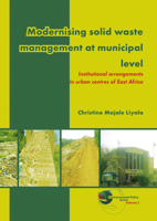 Modernising Solid Waste Management at Municipal Level: Institutional Arrangements in Urban Centres of East Africa 908686189X Book Cover