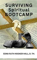 Surviving Spiritual Boot Camp B0BW2ZKSF2 Book Cover