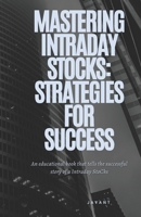 Mastering Intraday Stocks: Strategies for Success B0CGYYBD7C Book Cover