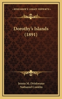 Dorothy's Islands 1012712796 Book Cover