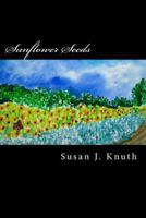 Sunflower Seeds 1492380296 Book Cover