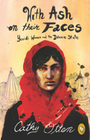 With Ash on Their Faces: Yezidi Women and the Islamic State 9389053943 Book Cover