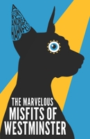 The Marvelous Misfits of Westminster 3949301011 Book Cover