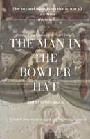 The Man In The Bowler Hat 1393562574 Book Cover