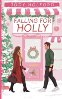 Falling For Holly B08L2NKKQC Book Cover