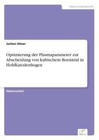 Optimierung Der Plasmaparameter Zur Abscheidung Von Kubischem Bornitrid in Hohlkatodenbogen 3838617371 Book Cover