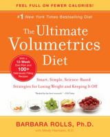 The Ultimate Volumetrics Diet: Smart, Simple, Science-Based Strategies for Losing Weight and Keeping It Off 0062060651 Book Cover