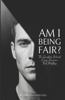 Am I Being Fair?: The Question Behind Every Decision That Matters B0GWK2KKT3 Book Cover