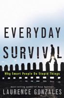 Everyday Survival: Why Smart People Do Stupid Things 0393337065 Book Cover