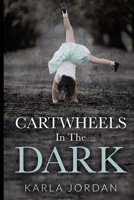 Cartwheels In The Dark B09NRWJNKD Book Cover